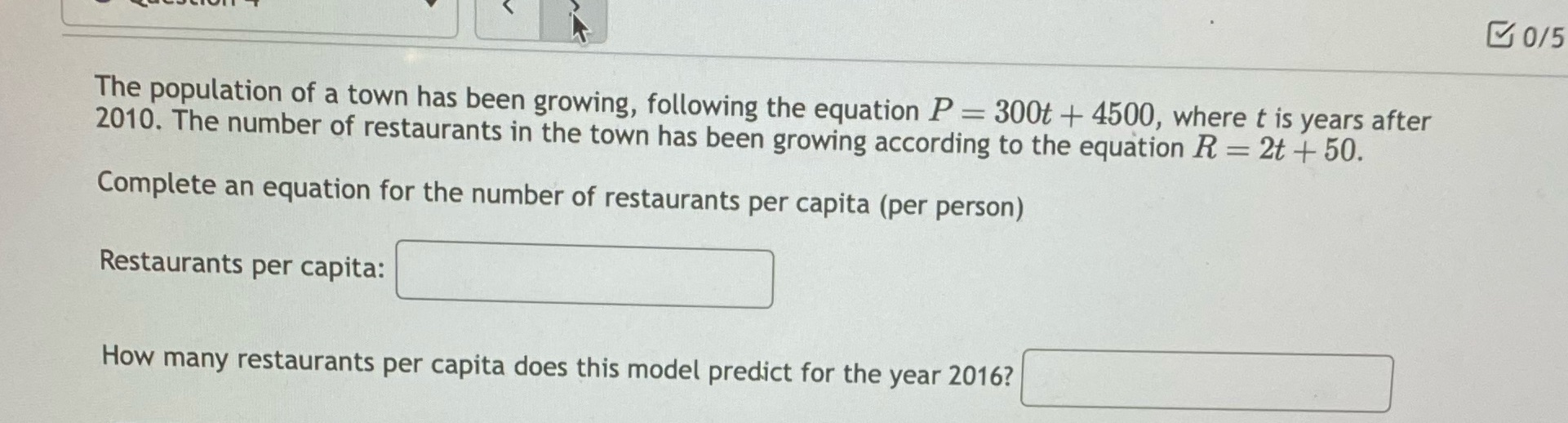 0/5 The population of a town has been growing,
