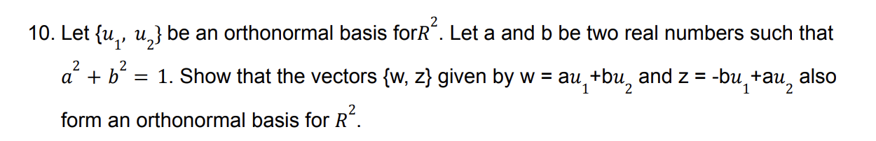 10. Let {u , u } be an orthonormal basis forR .