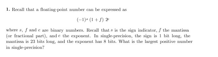 1. Recall that a floating-point number can be