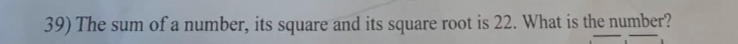 question 39 39) The sum of a number, its square