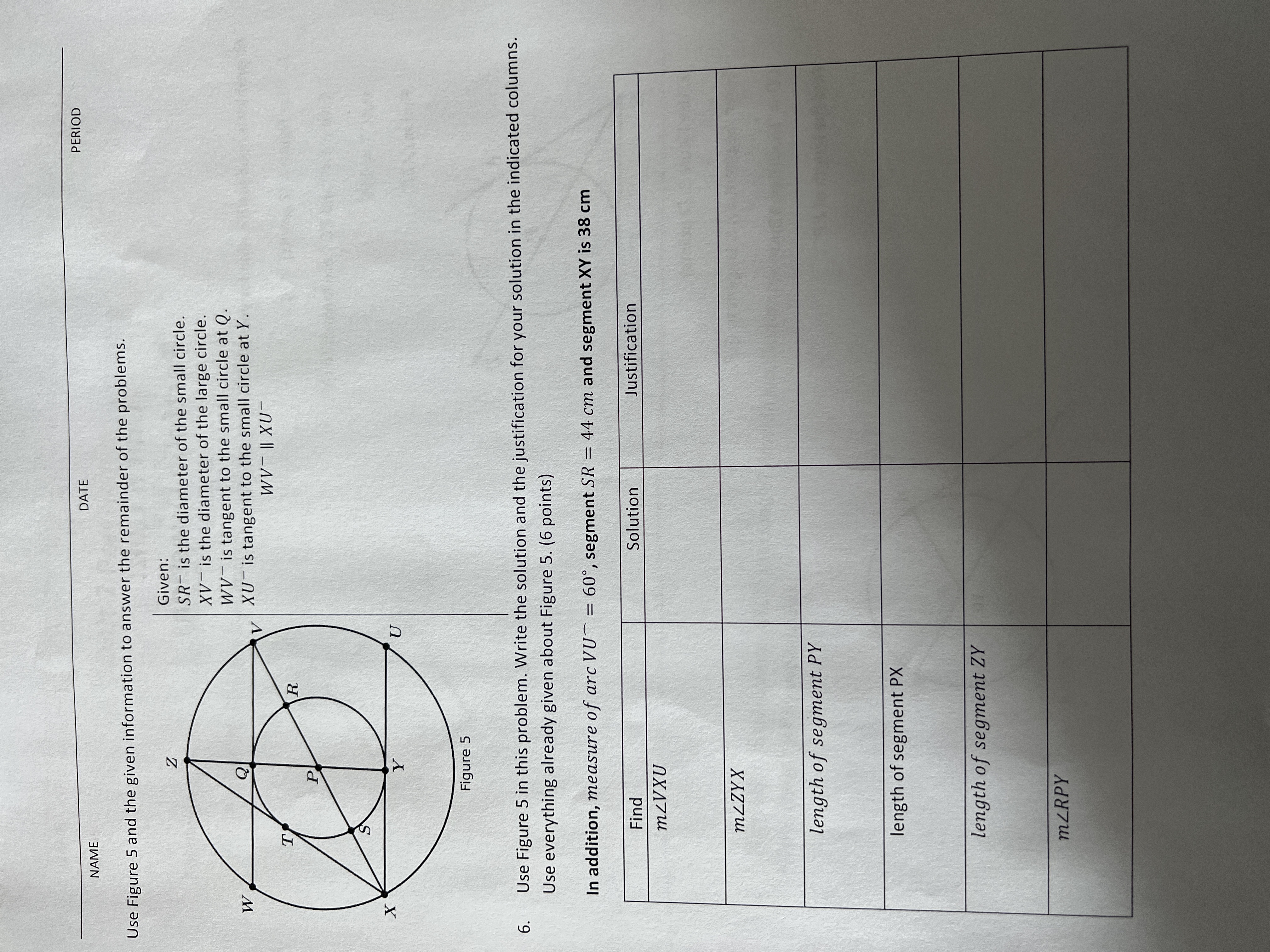 NAME DATE PERIOD Use Figure 5 and the given