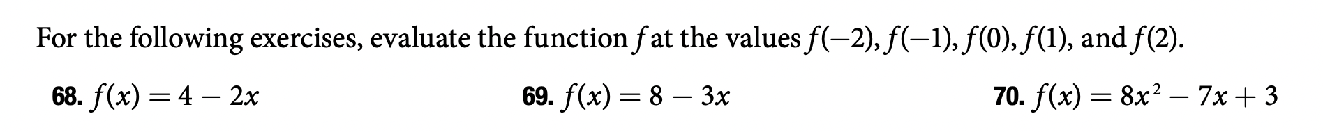For the following exercises, evaluate the