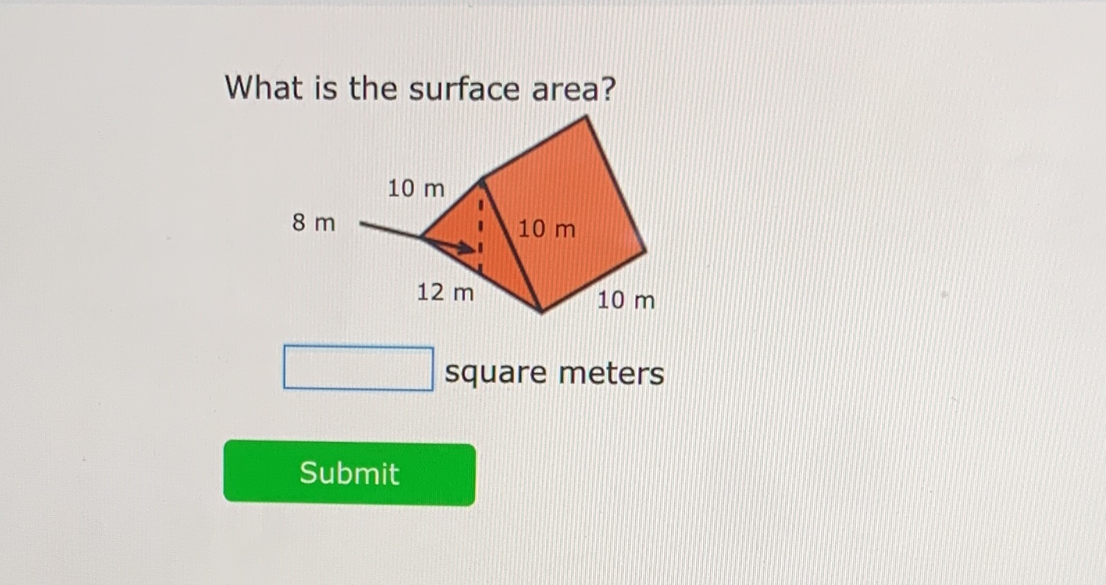 What is the surface area? 10 m 8 m 10 m 12 m 10 m