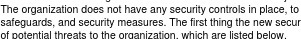 The organization does not have any security