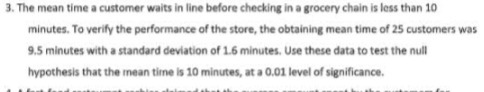 3. The mean time a customer waits in line before