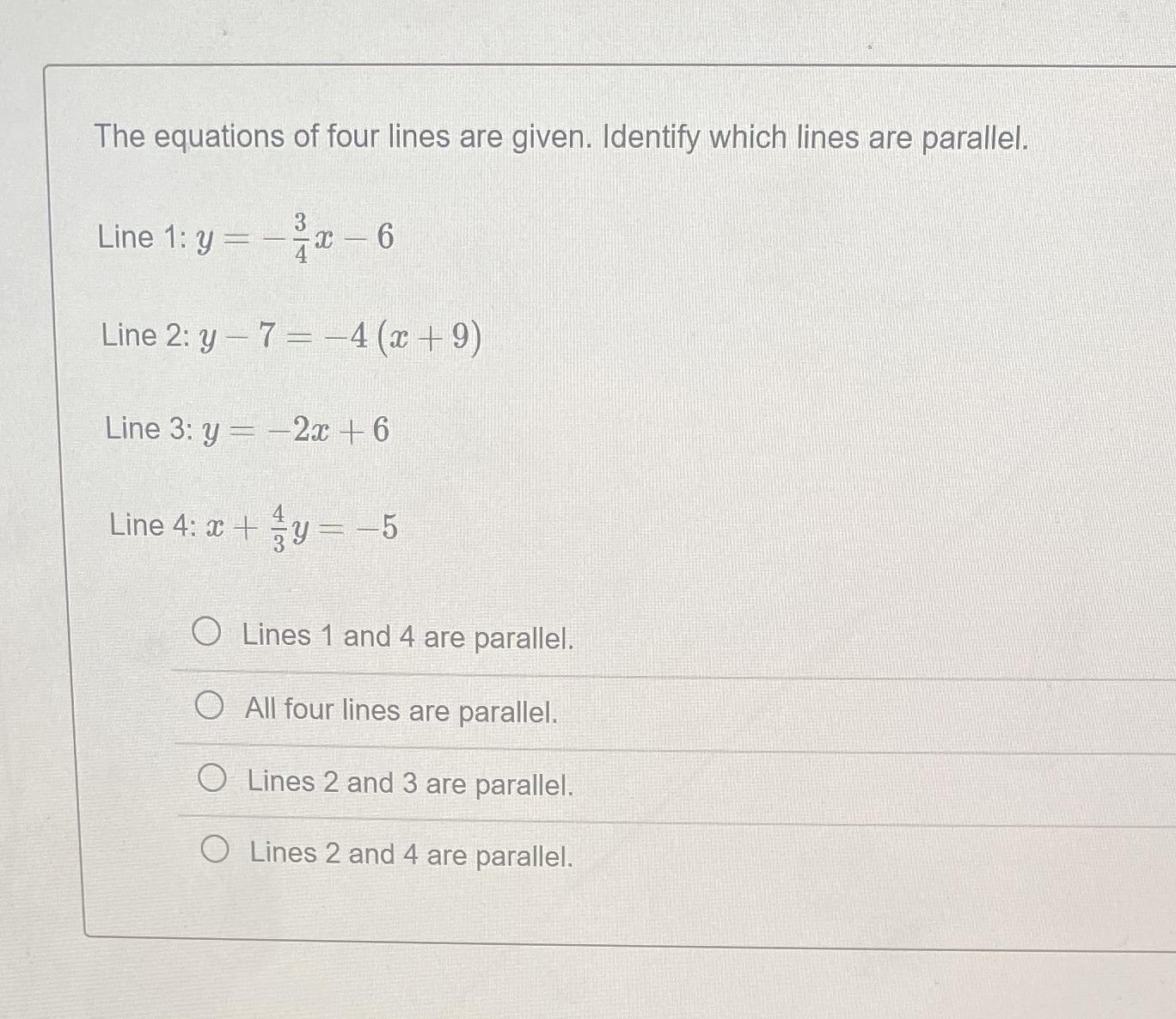 The equations of four lines are given. Identify