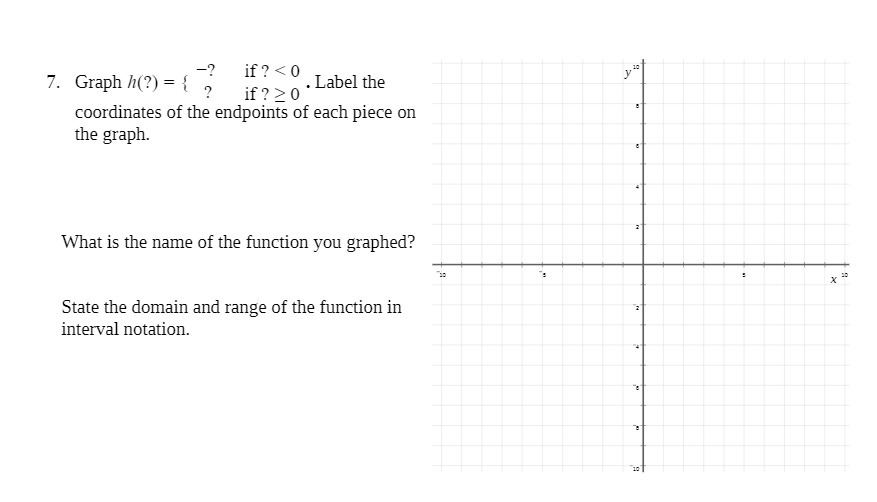 7. Graph h(?) = 1 2 if ? <0 if ?  style=