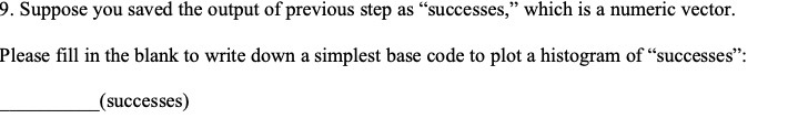 9. Suppose you saved the output of previous step
