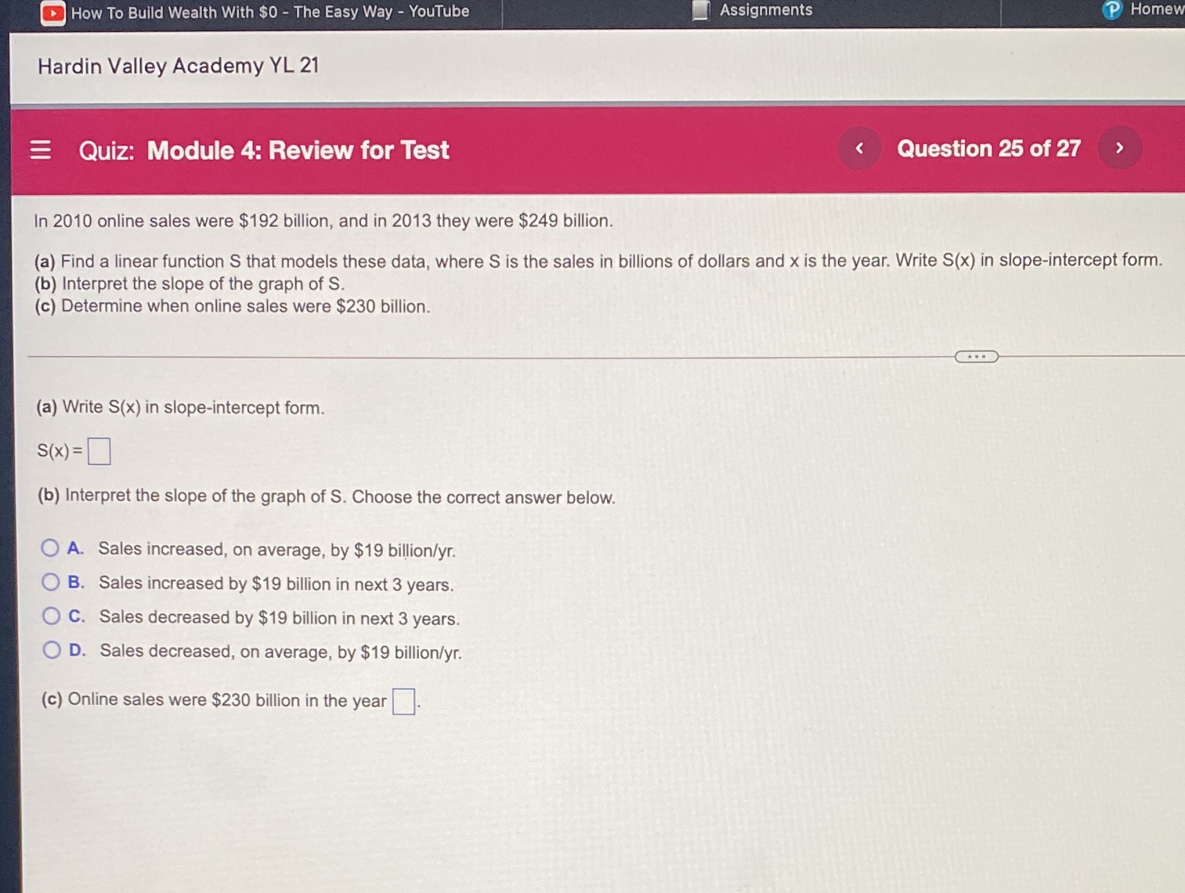 Write the slope intercept form)Interpret the