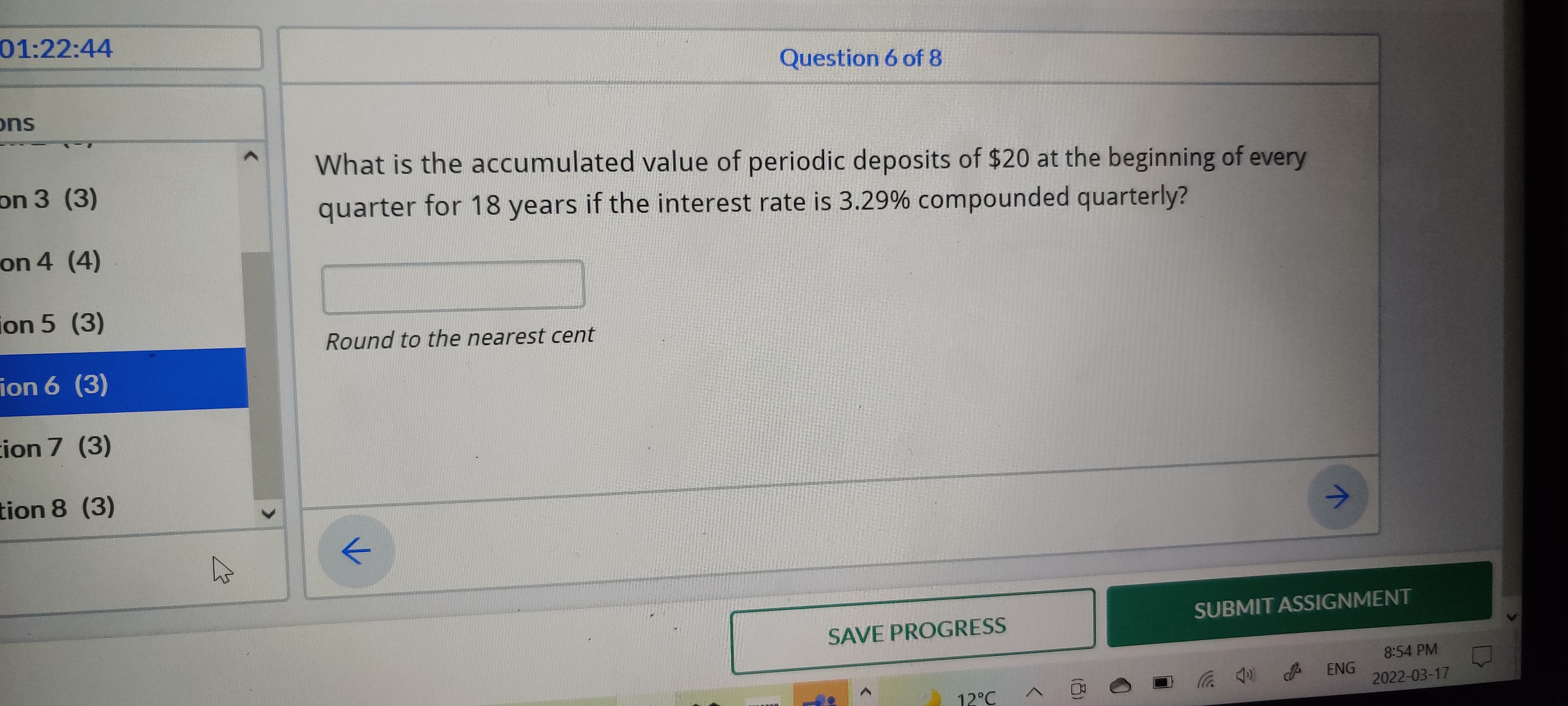 01:22:44 Question 6 of 8 ns on 3 (3) What is the