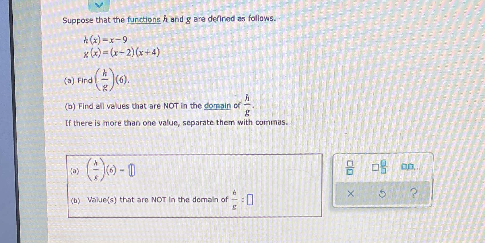 Suppose that the functions h and g are defined as