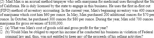2) Mad Max is an accrual method taxpayer who