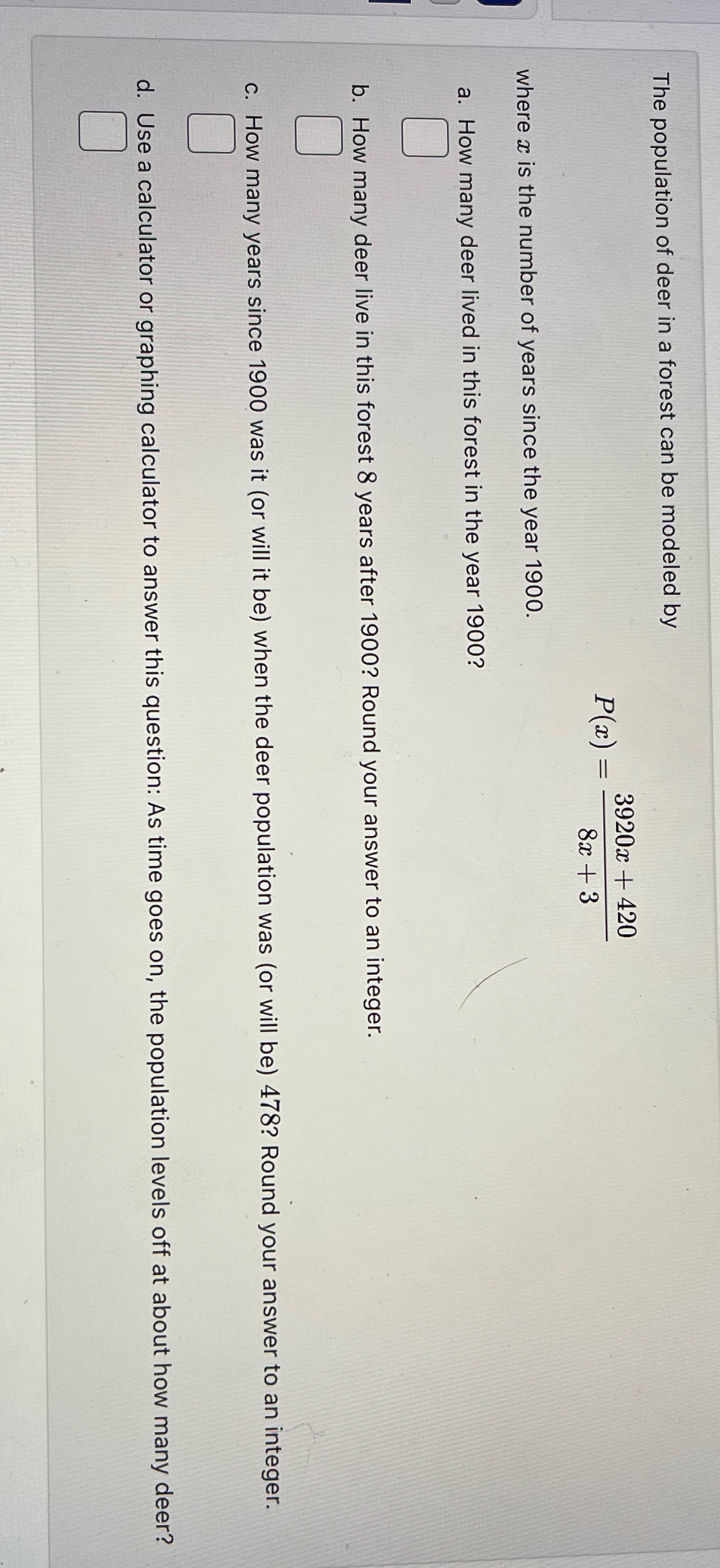 need help, don't get it The population of deer in