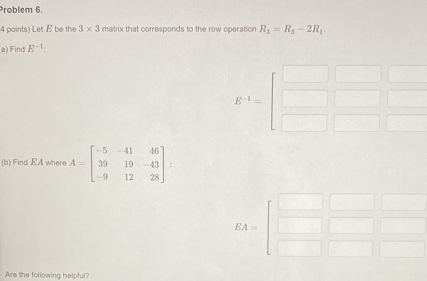 Problem 6. 4 points) Let E be the 3 x 3 matrix