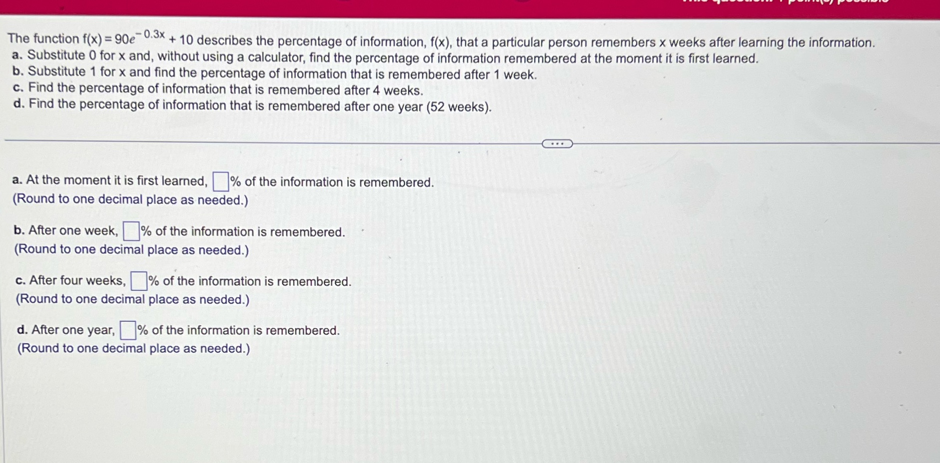 The function f(x) = 90? 0 3" + 10 describes the