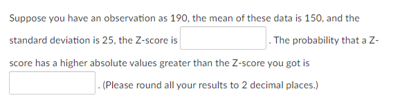 Suppose you have an observation as 190, the mean