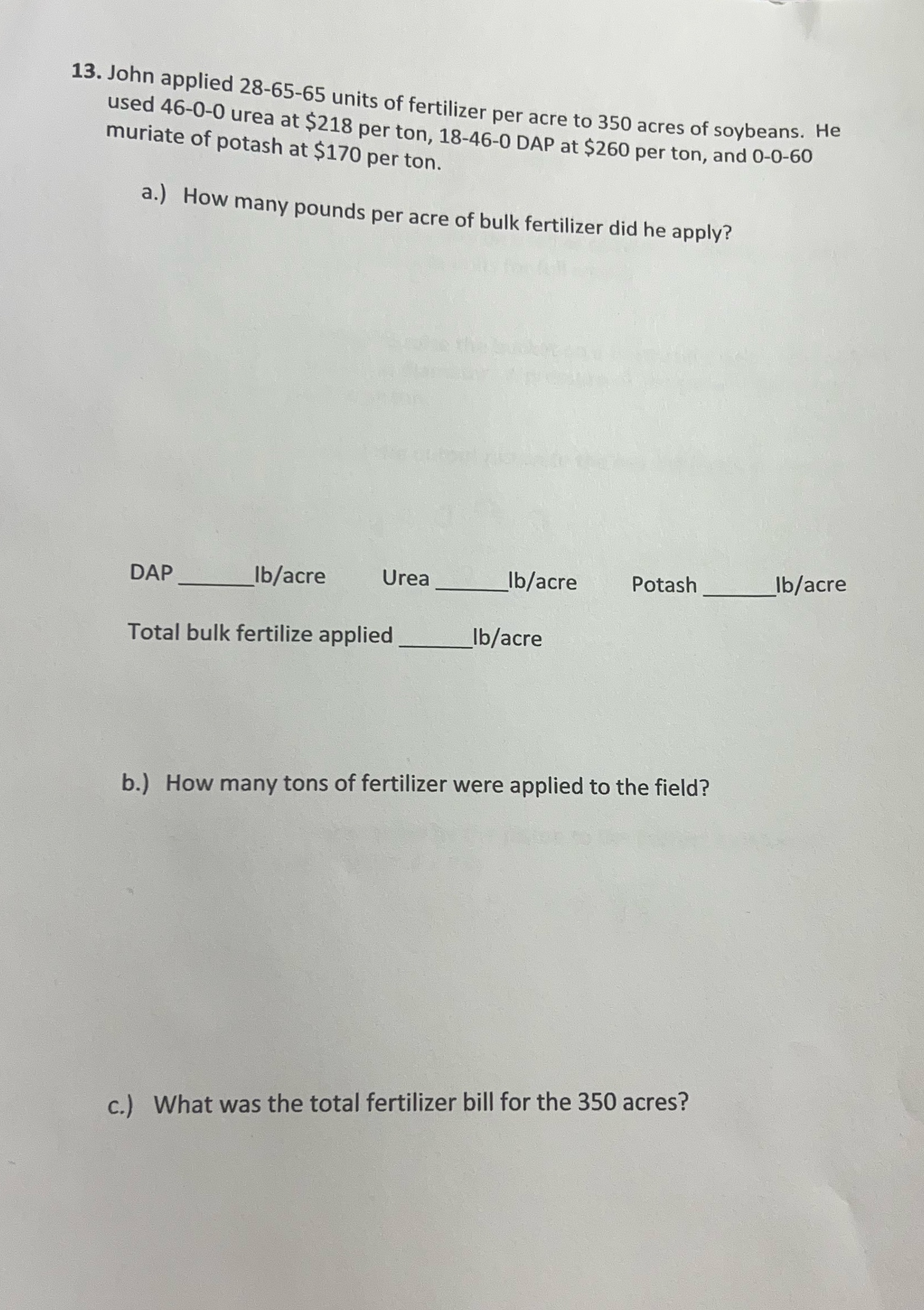 13. John applied 28-65-65 units of fertilizer per