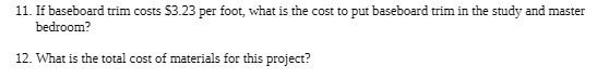 11. If baseboard trim costs $3.23 per foot, what