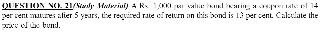 QUESTION NO. 21(Study Material) A Rs. 1,000 par
