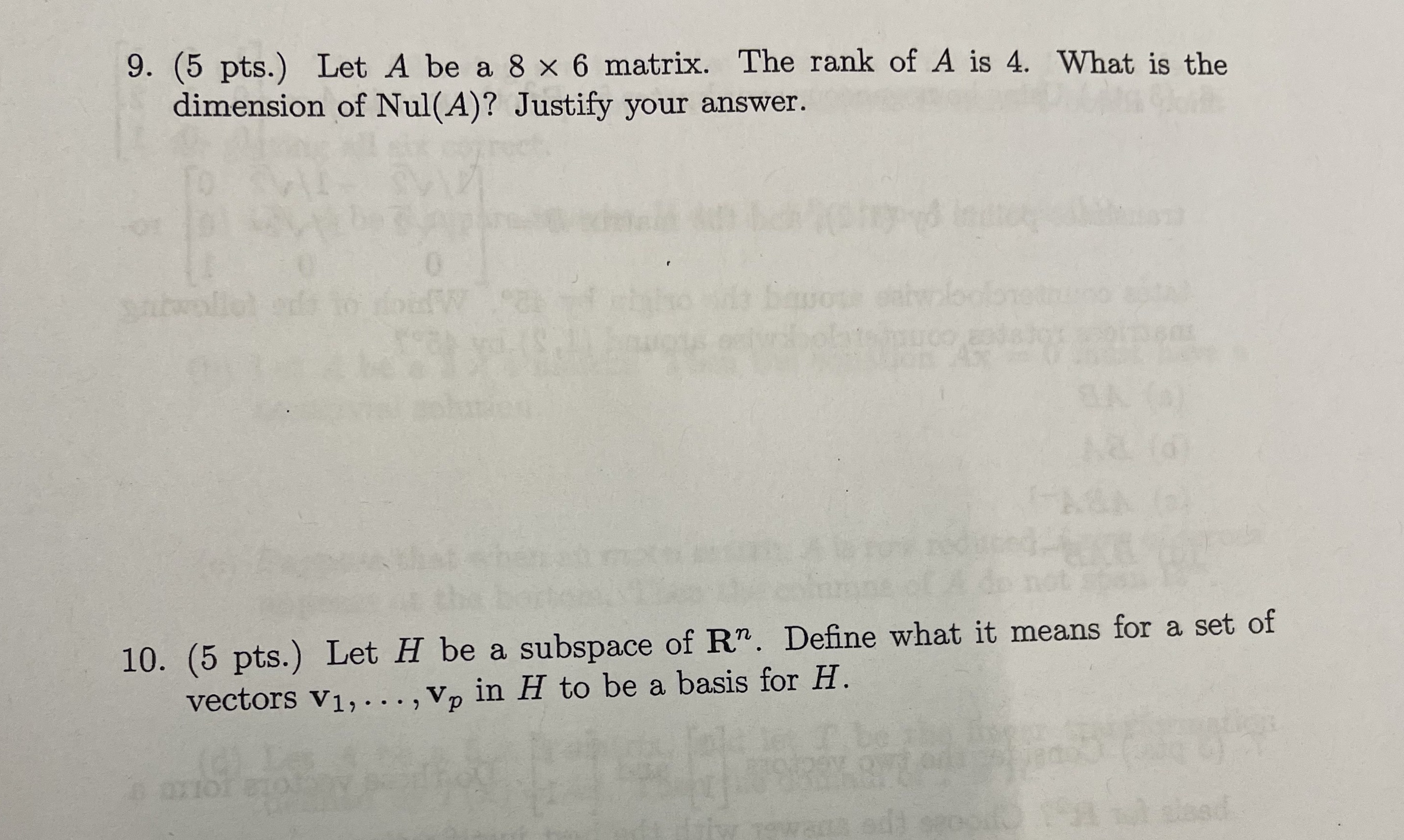 9. (5 pts.) Let A be a 8 x 6 matrix. The rank of