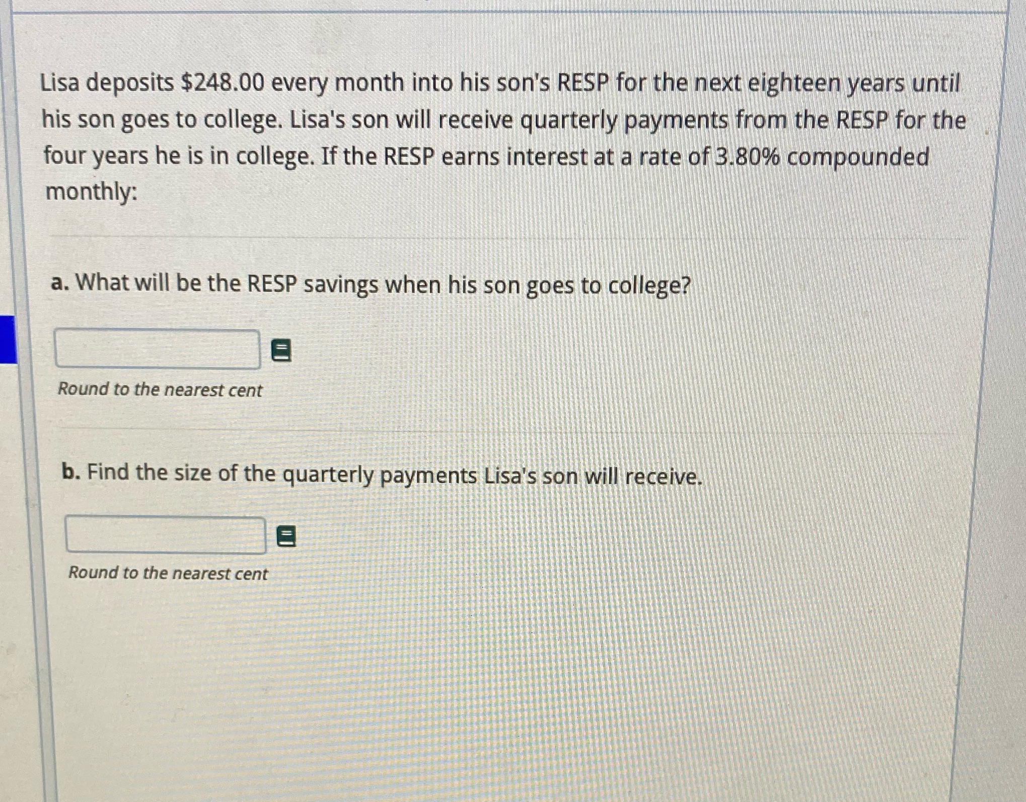 Lisa deposits $248.00 every month into his