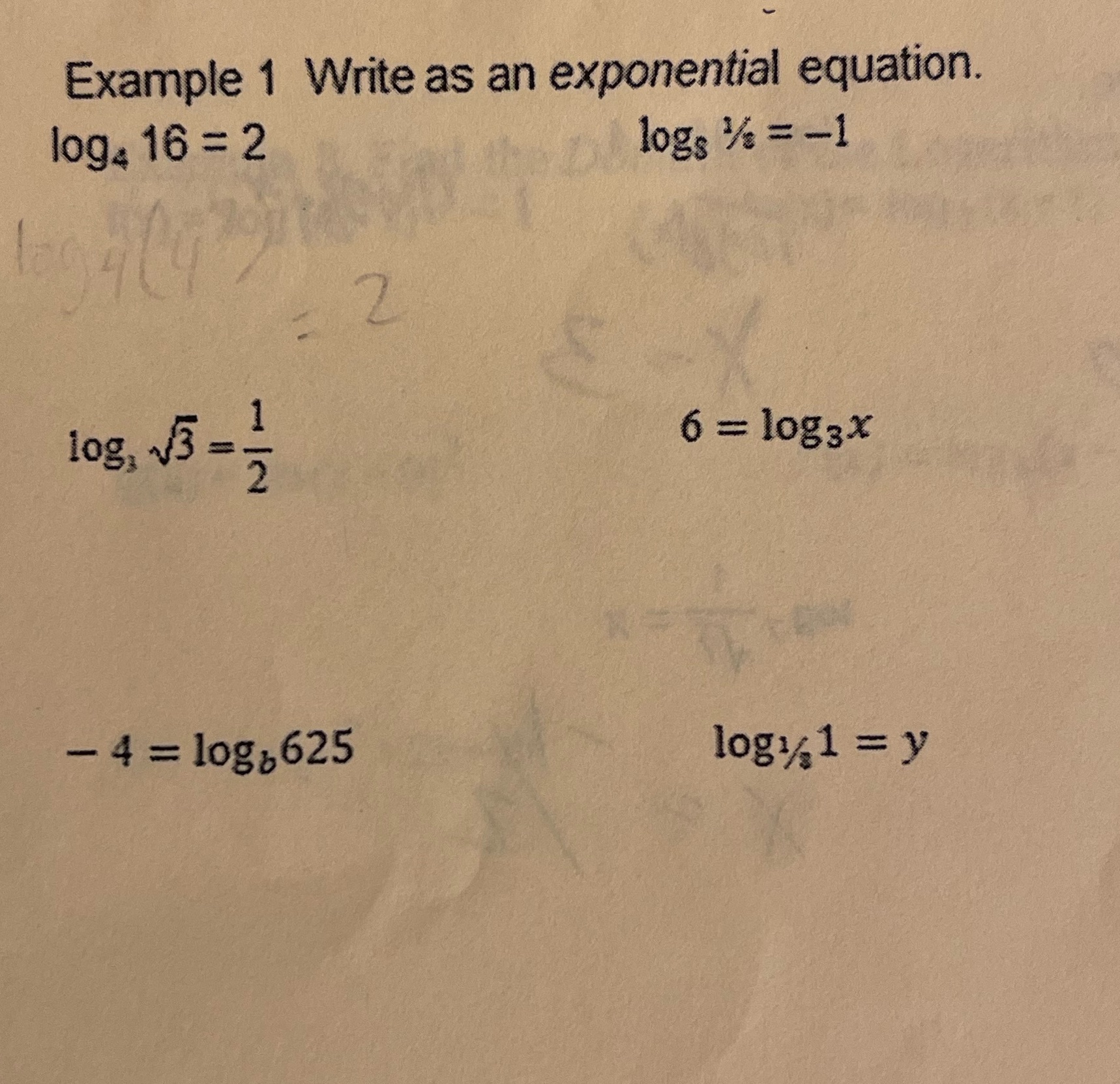 Example 1 Write as an exponential equation. log.