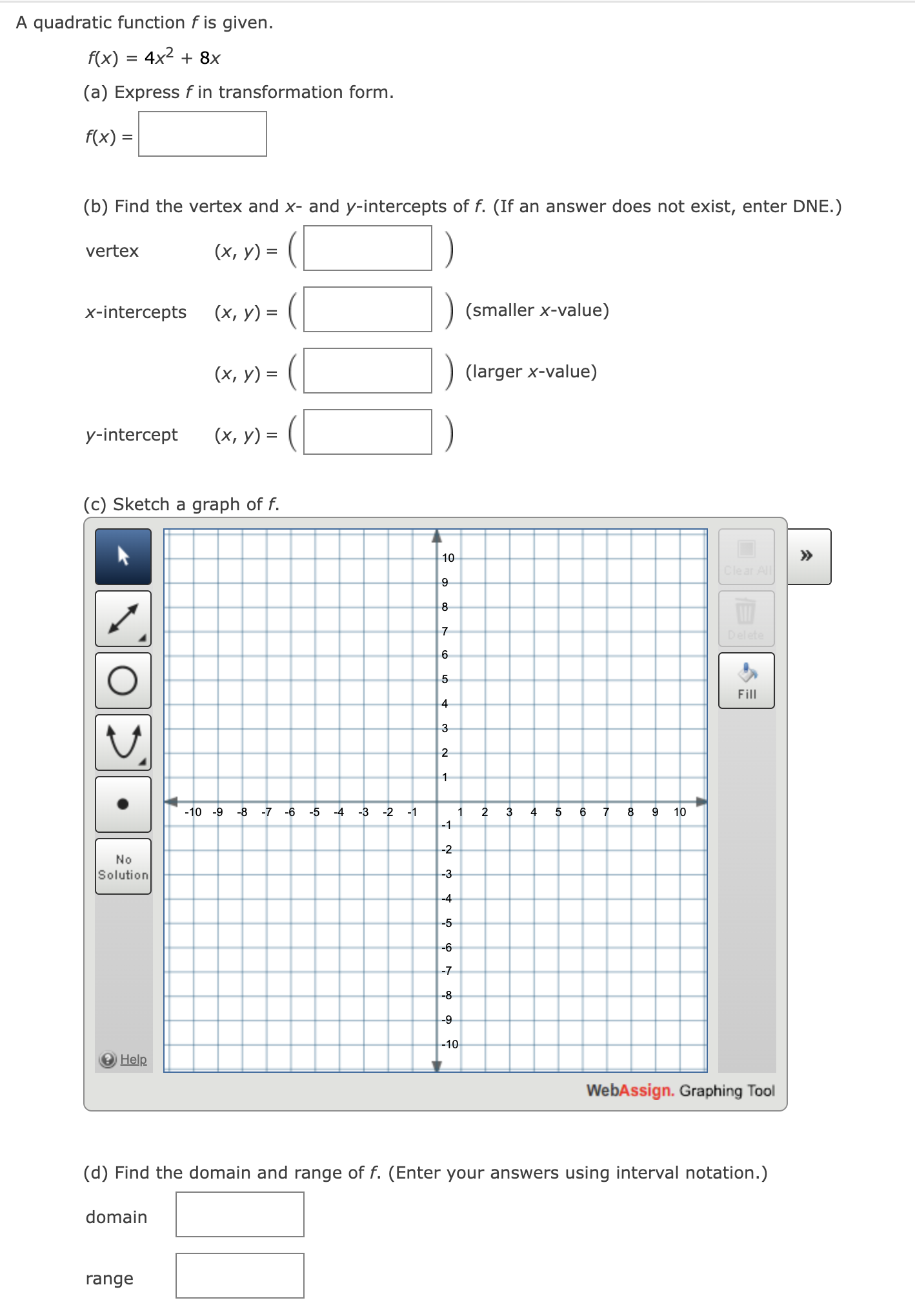 1) A quadratic function f is given. f(x) = 4x2+