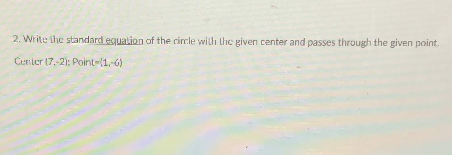 2. Write the standard equation of the circle with