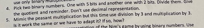 use only binary multiplica 4. Pick two binary