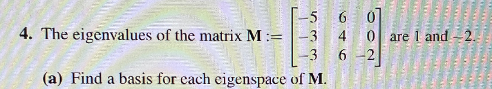 b?is the matrix M diagonalizable? Explain why or