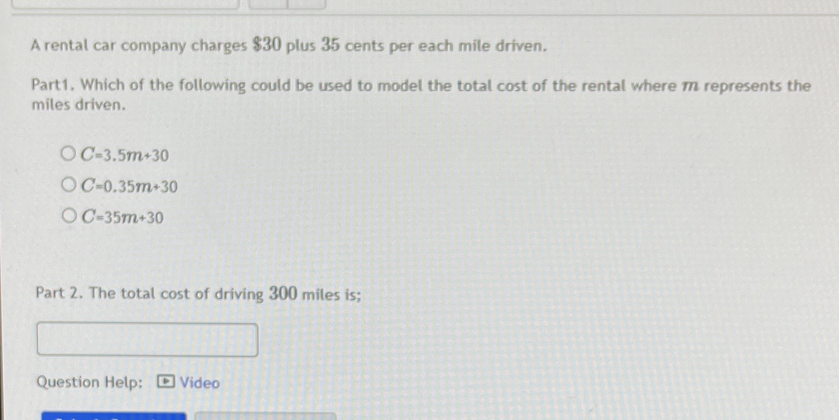 A rental car company charges $30 plus 35 cents