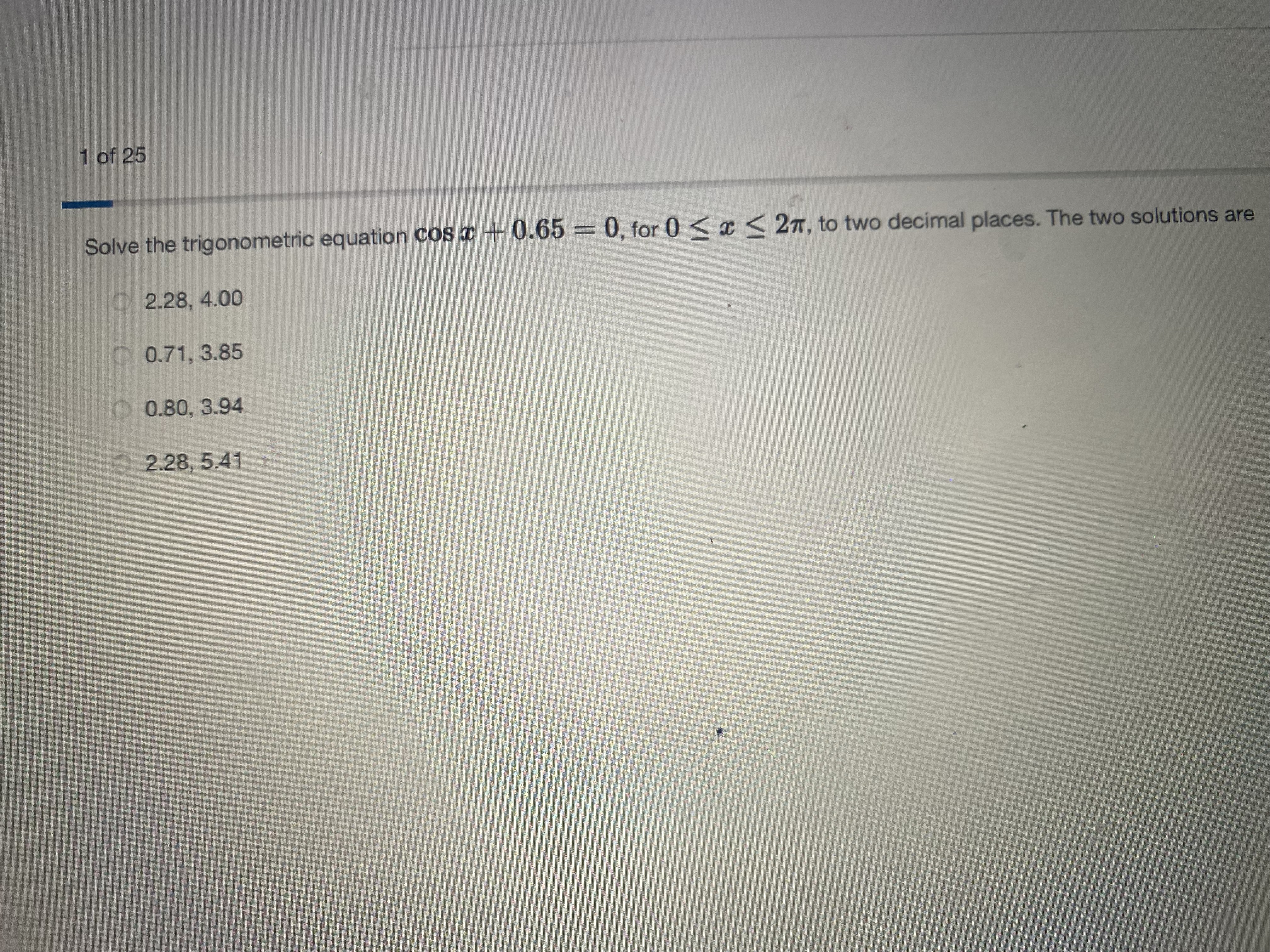 1 of 25 Solve the trigonometric equation cos +