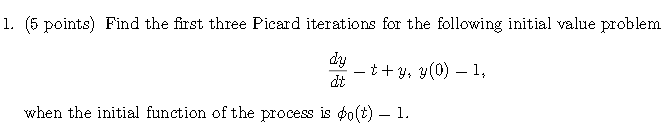 1. (6 points) Find the first three Picard