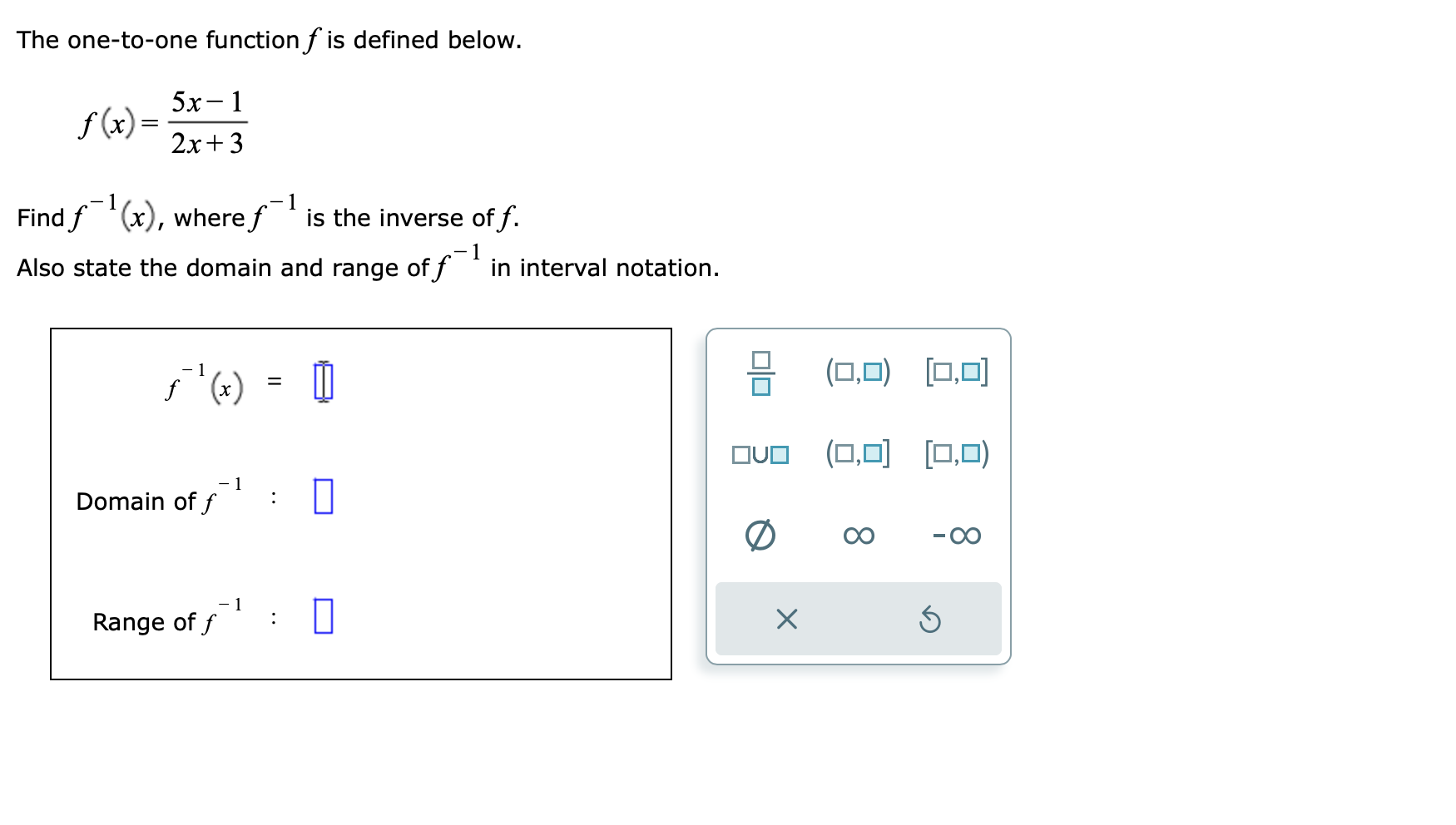 The one-to-one function f is defined below. f ( x
