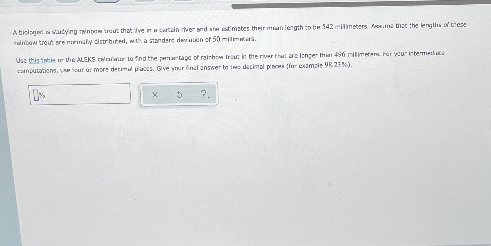 A biologist is studying rainbow trout that live