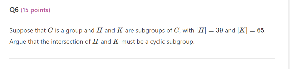 Q6 (15 points) Suppose that G is a group and H