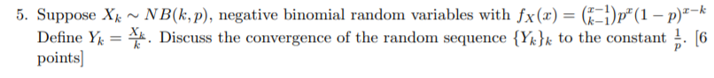 5. Suppose Xx ~ NB(k,p), negative binomial random