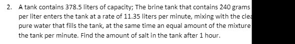 2. A tank contains 378.5 liters of capacity; The