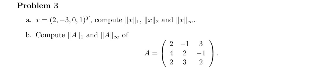 Problem 3 a. x = (2, -3, 0, 1)", compute Ixll1,