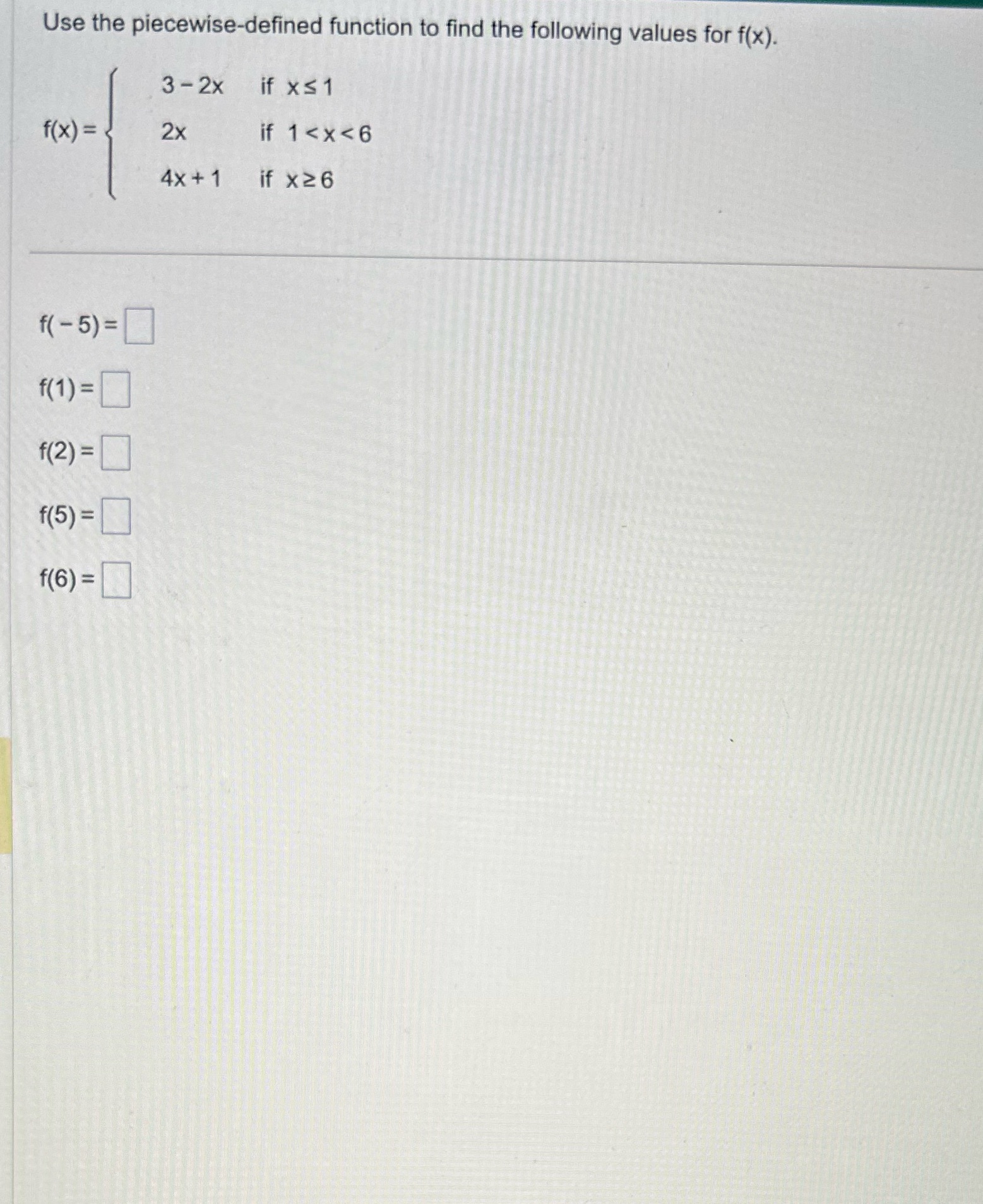 Please answer all Use the piecewise-defined