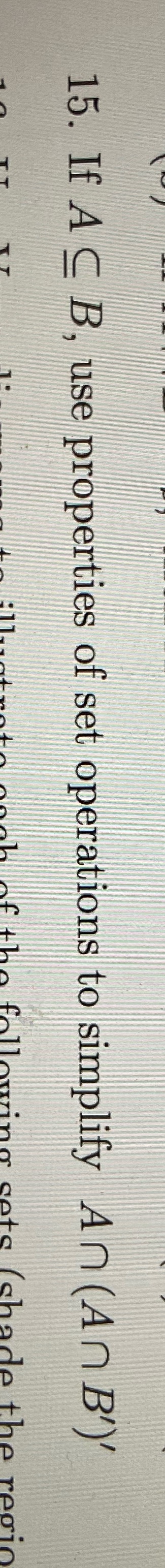please help! 15. If A C B, use properties of set