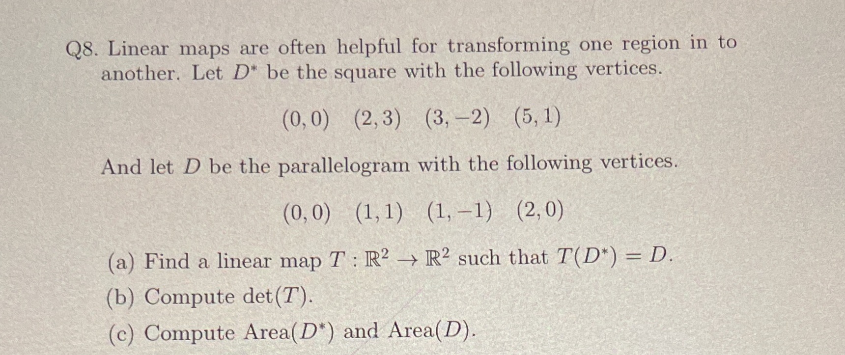 Q8. Linear maps are often helpful for