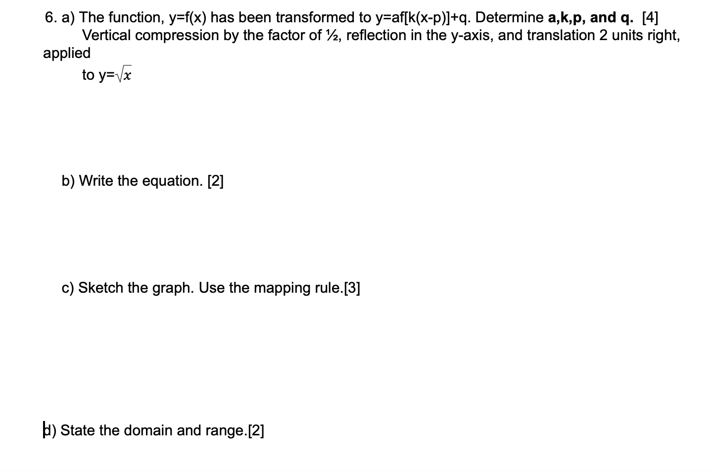 HAND DRAW GRAPHS 6. a) The function, y=f(x) has
