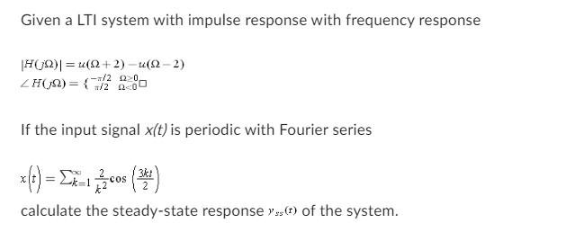Given a LTI system with impulse response with