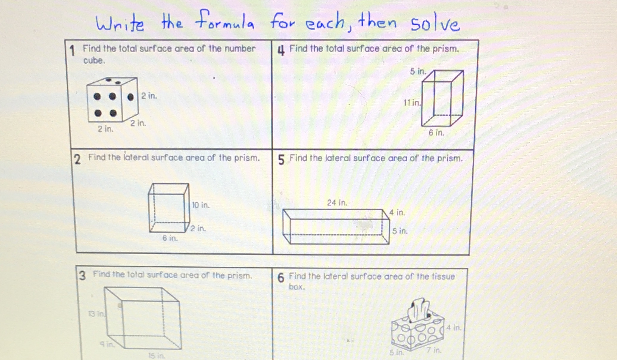 Write the formula for each, then solve Find the