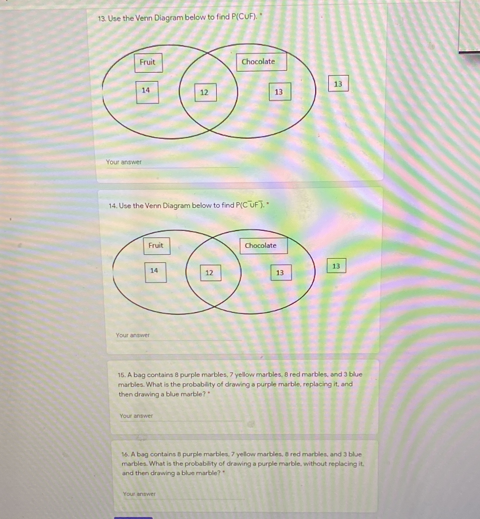 Probability 13. Use the Venn Diagram below to