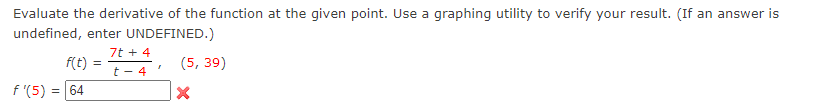 \fEvaluate the derivative of the function at the