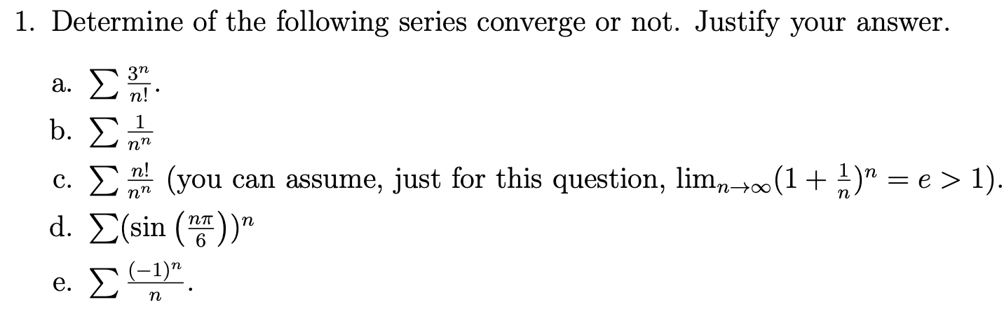 1. Determine of the following series converge or