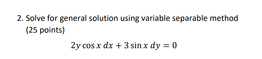 2. Solve for general solution using variable