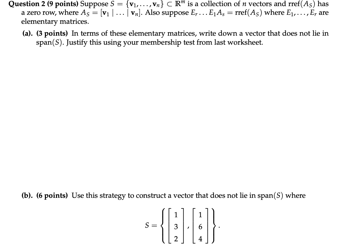 Question 2 (9 points) Suppose S 2 {V1, . . ., vn}